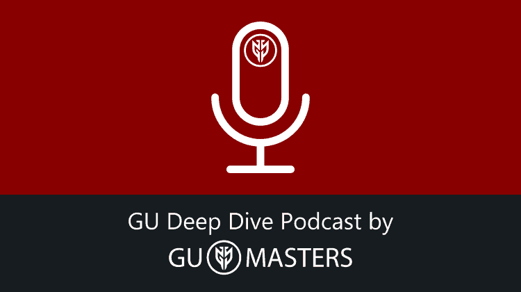 GU Masters - Deep Dive Podcast hero image